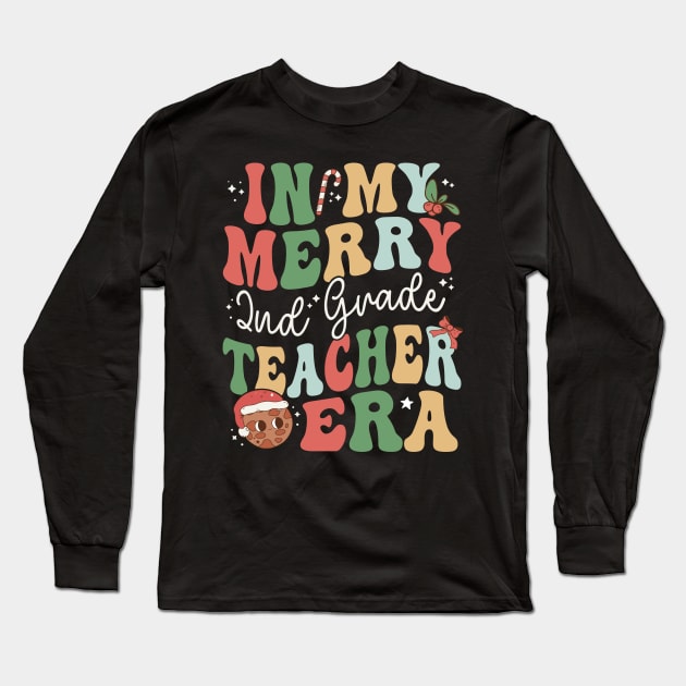 In My Merry 2nd Grade Teacher Era Second Grade - Christmas Long Sleeve T-Shirt by Krishnansh W.